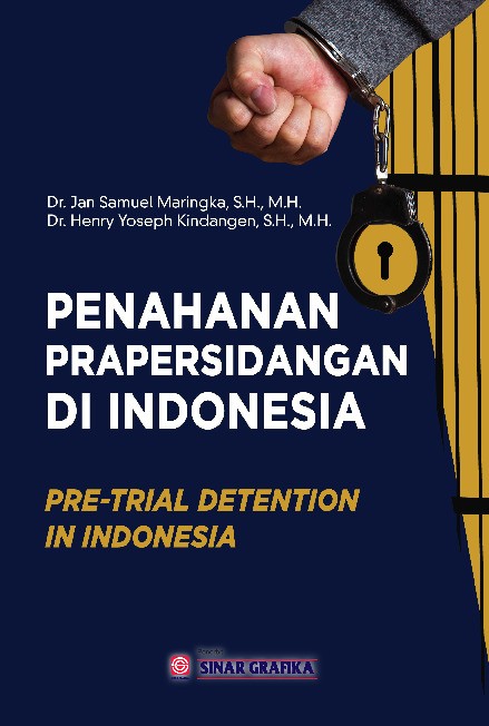 Penahanan Prapersidangan di Indonesia Pre-Trial Detention in Indonesia